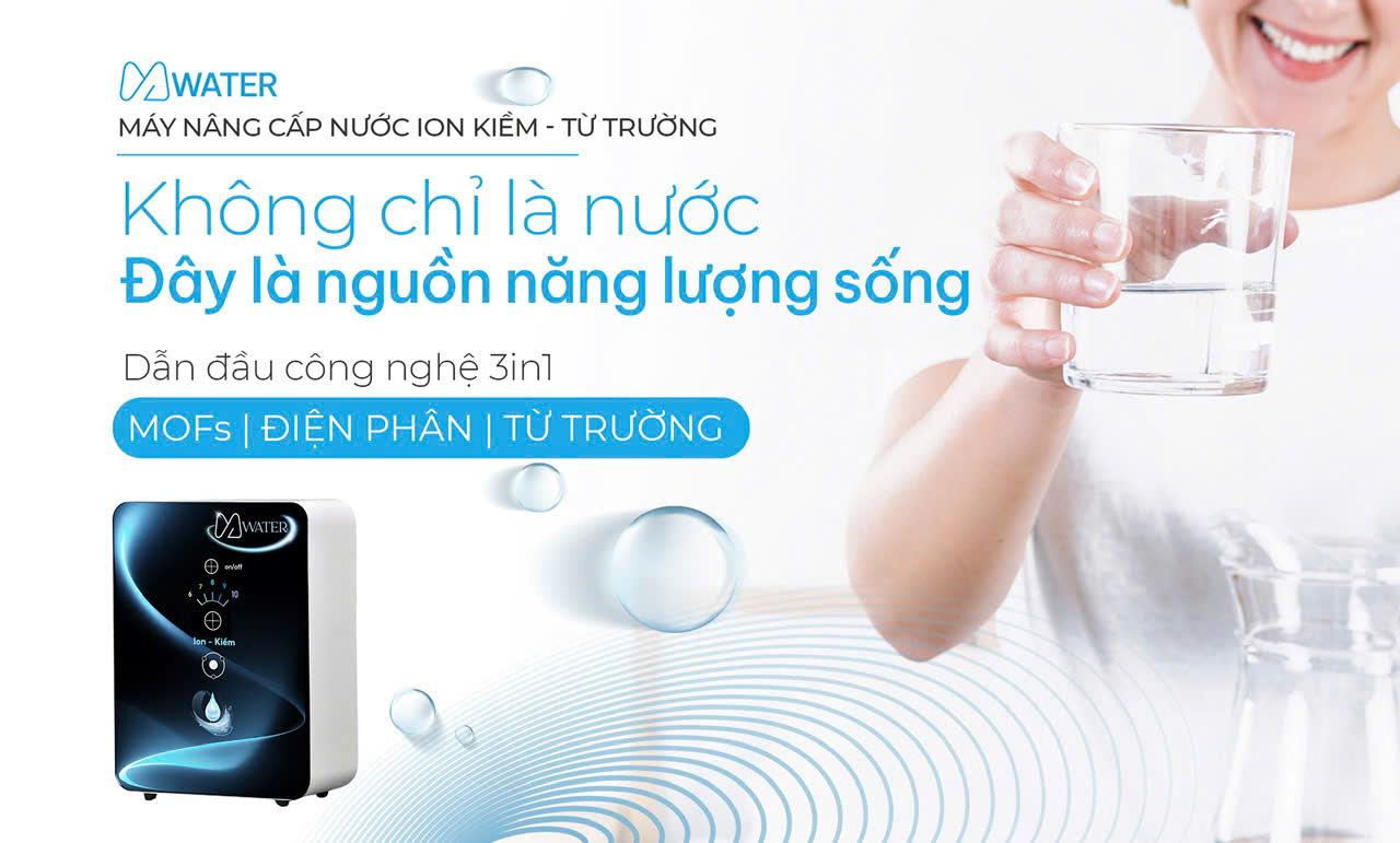 M-WATER hội tụ ba công nghệ vượt trội