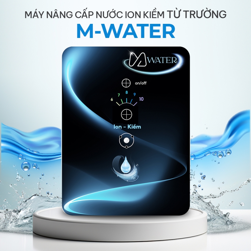 Máy lọc và nâng cấp nước Ion kiềm - Từ trường M-Water